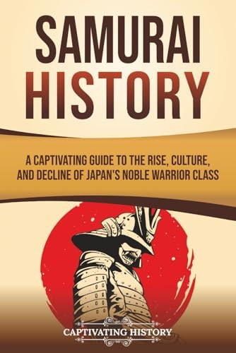 Amazon.com: Samurai and the Warrior Culture of Japan, 471–1877: A